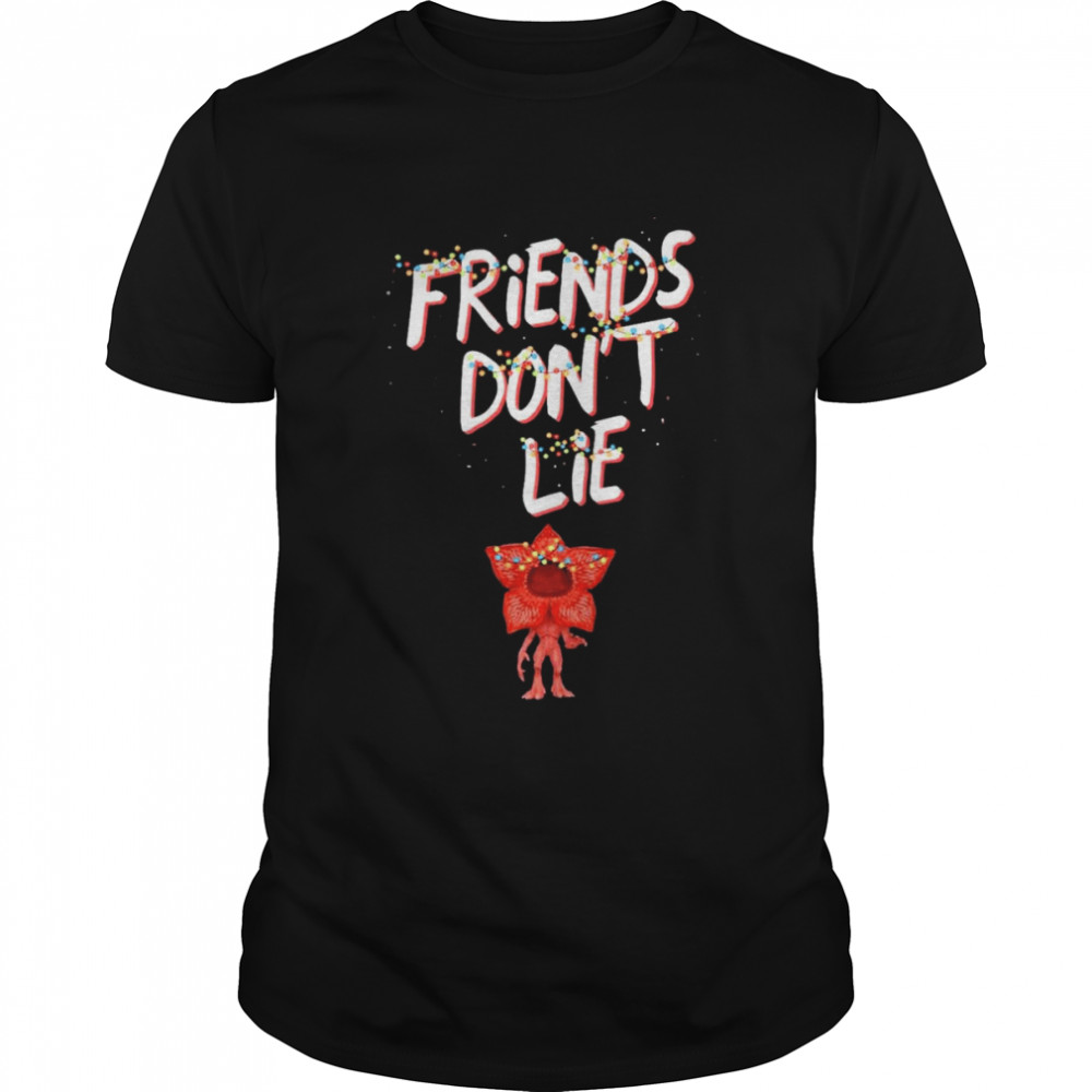 Demogorgon Stranger Things Friends Don’t Lie Shirt