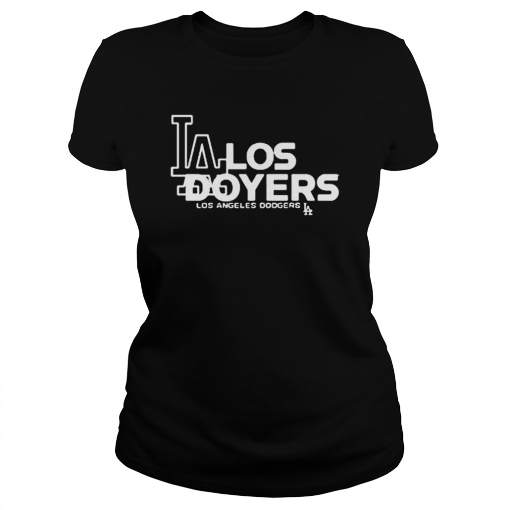 Los Angeles Dodgers Los Doyers 2022 Unisex T-Shirt - REVER LAVIE