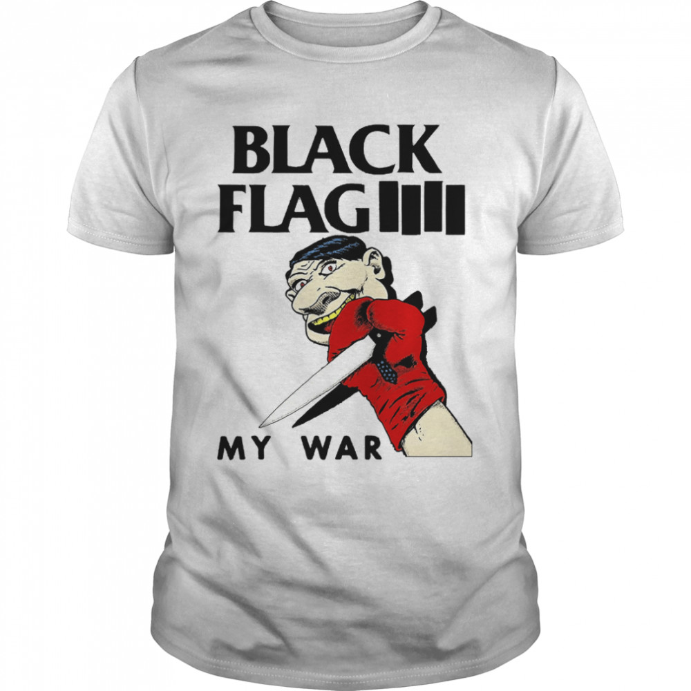 Black flag my fashion war shirt