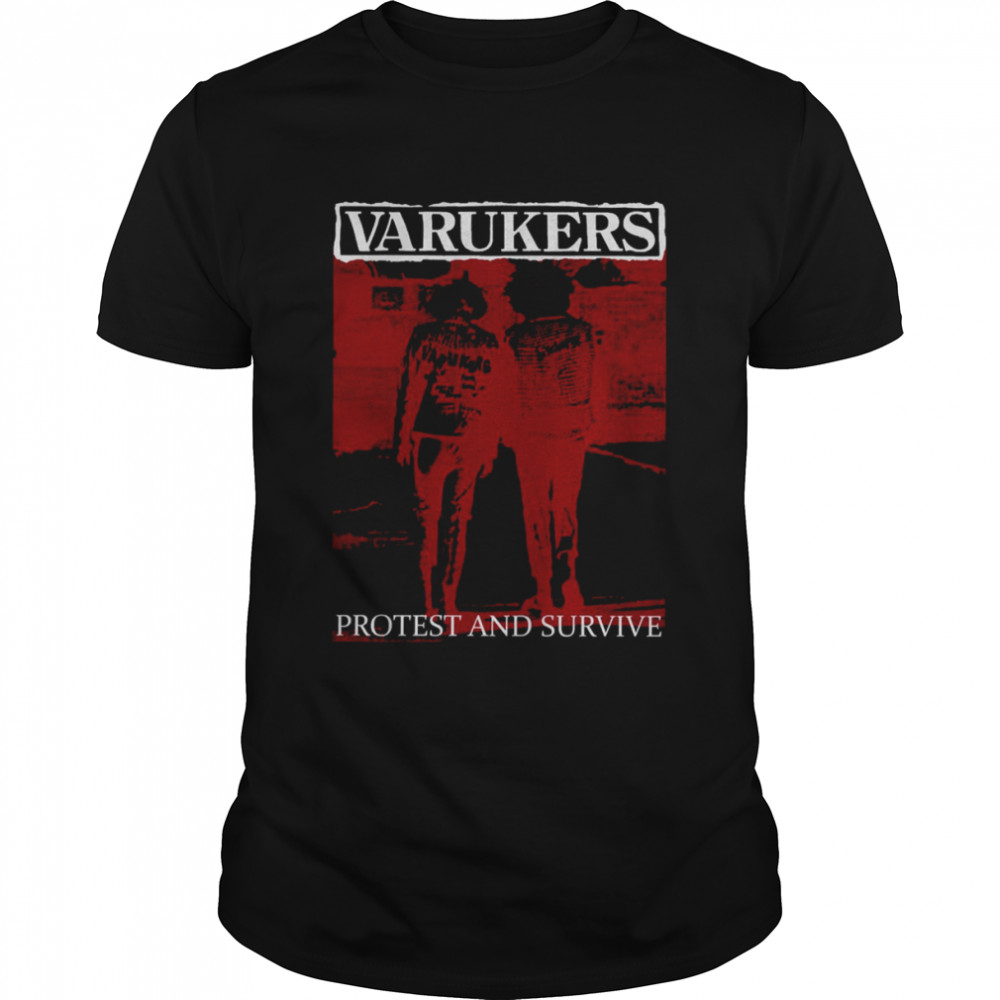 Protest And Survive Punk Oi Premium The Varukers shirt