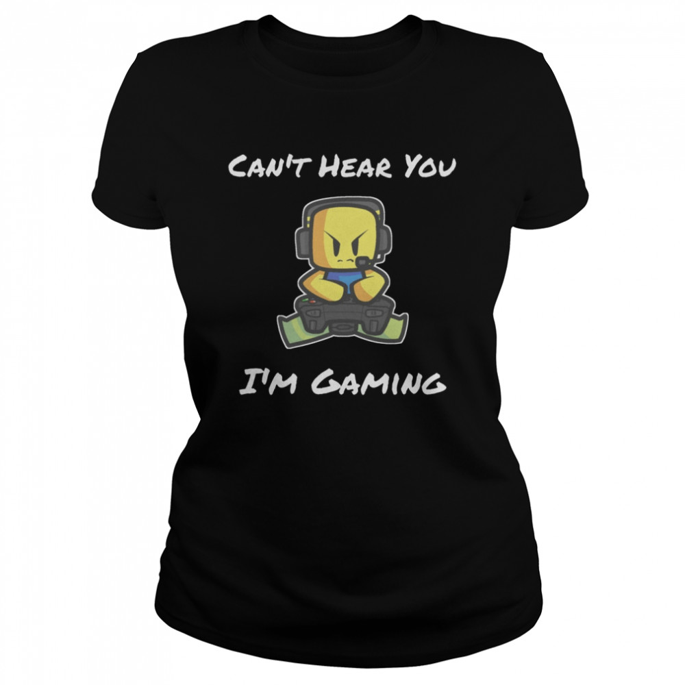 Roblox Noob Can't hear you I'm gaming T Shirt - Teeclover