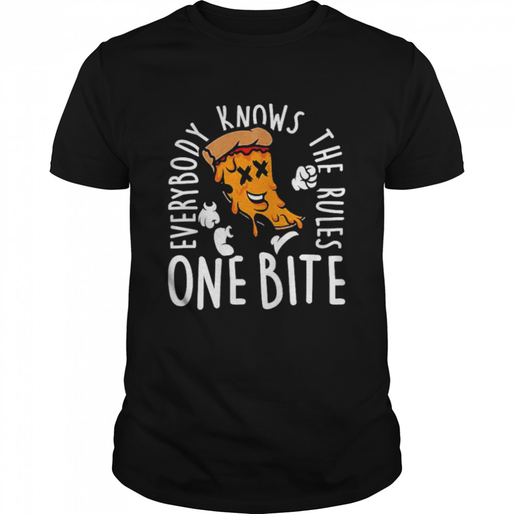 Everybody knows the rulse one bite shirt