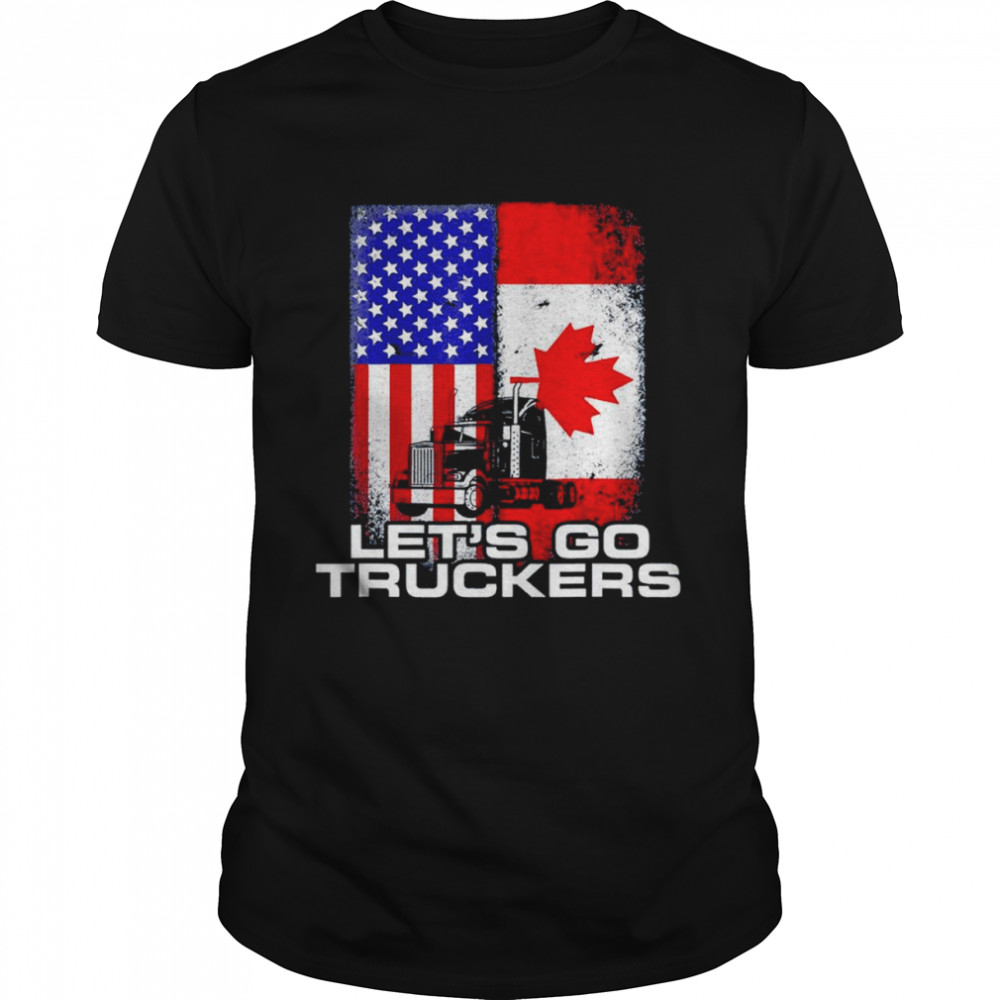Freedom Convoy 2022 let’s go truckers shirt