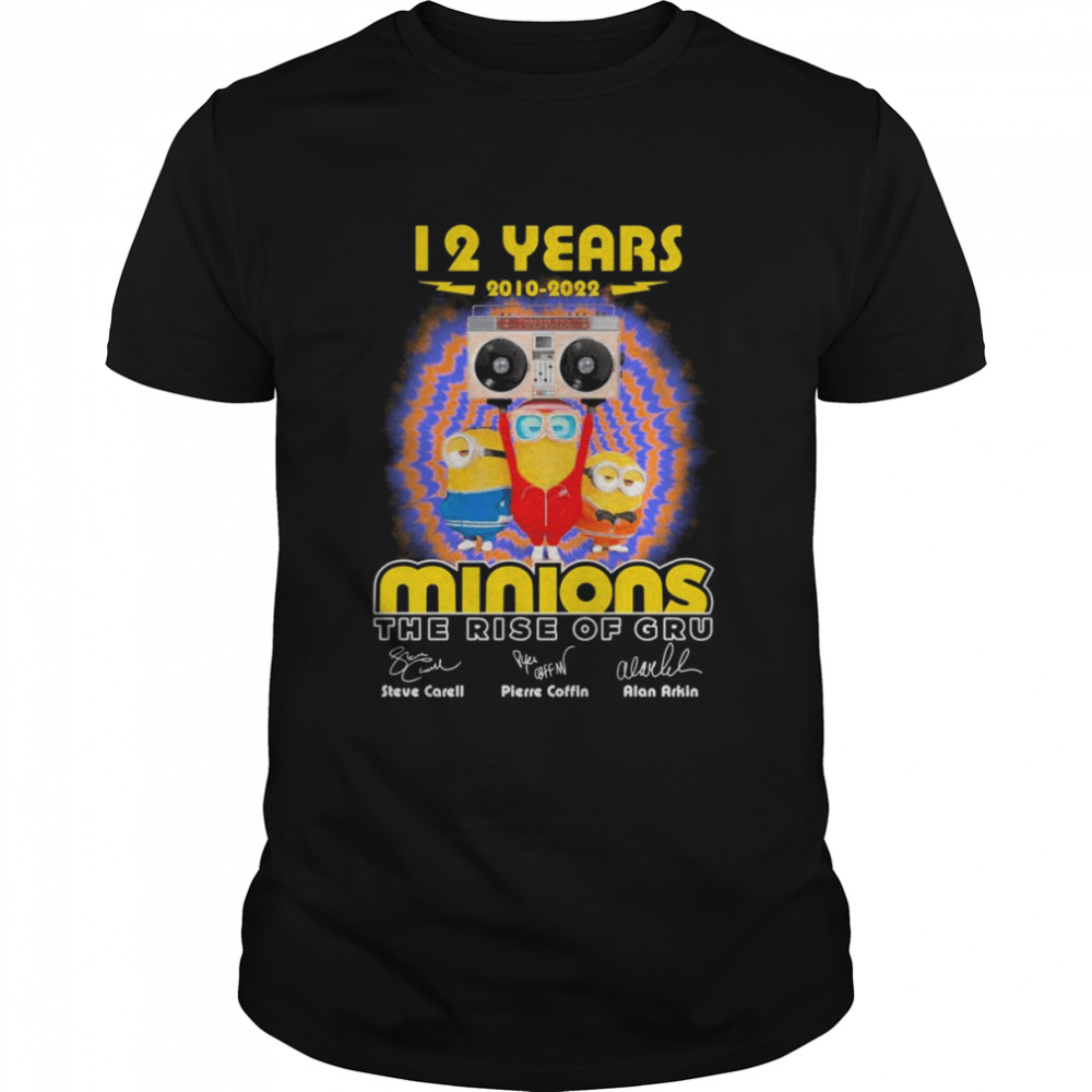 12 Years 2010-2022 Minions The Rise Of Gru Signatures Shirt