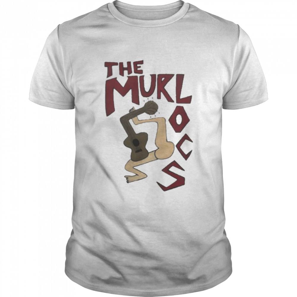2022 The Murlocs Guitar Legs shirt