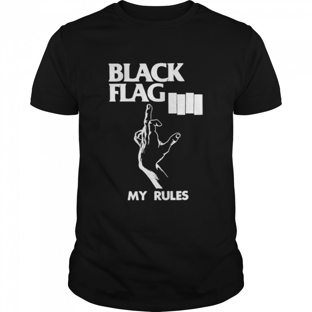 Black flag my rules shirt