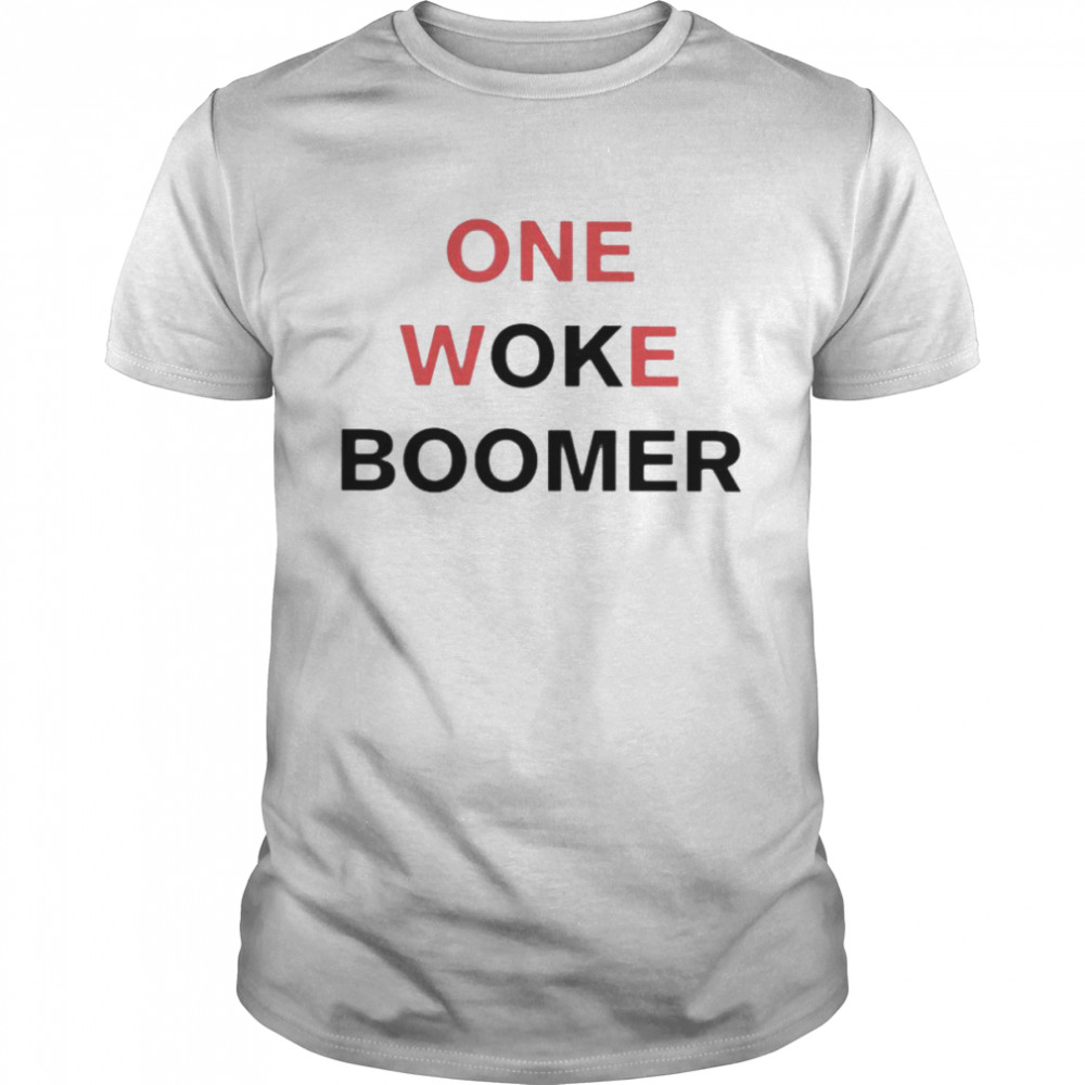 Boomer Core One Woke Boomer shirt