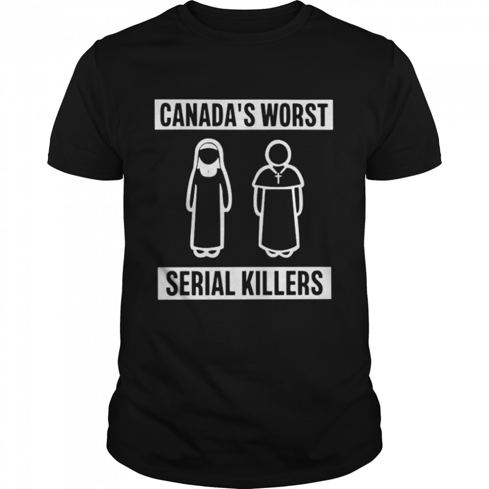 Canada’s worst serial killers shirt