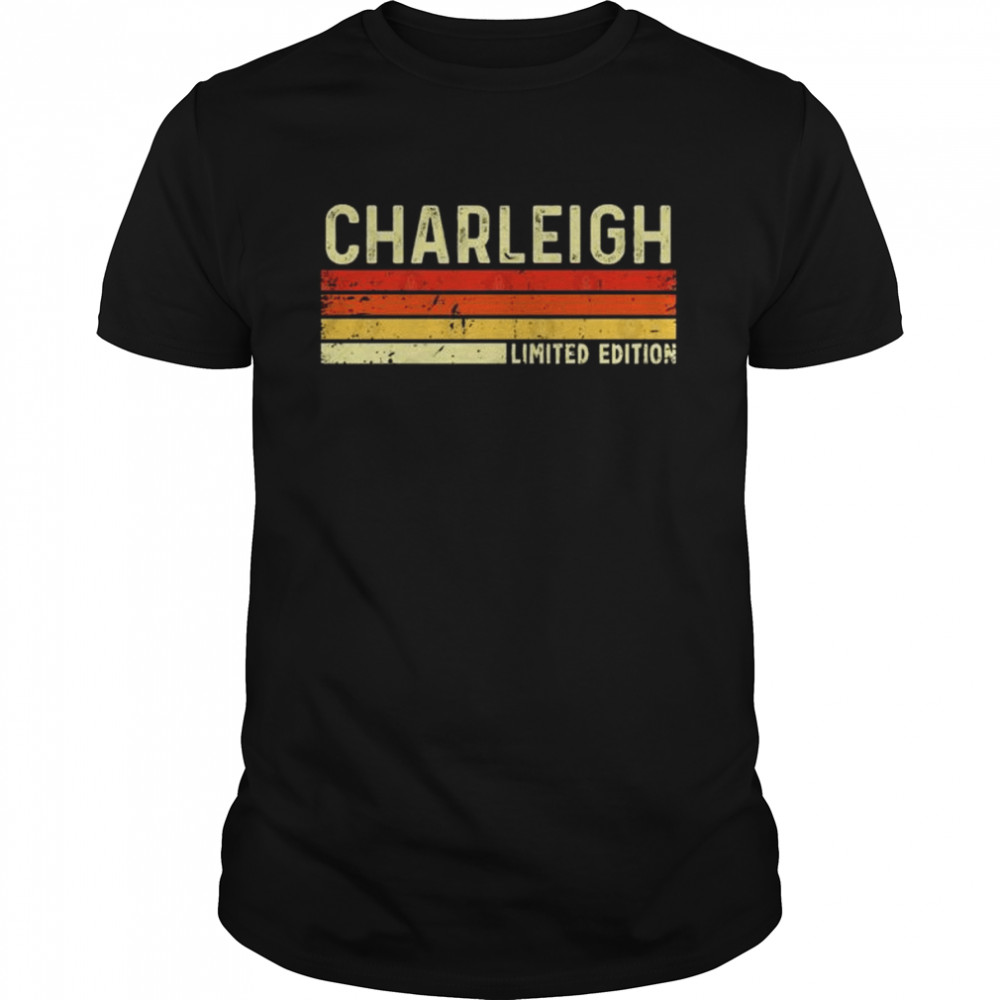 Charleigh first name vintage retro gift for charleigh shirt