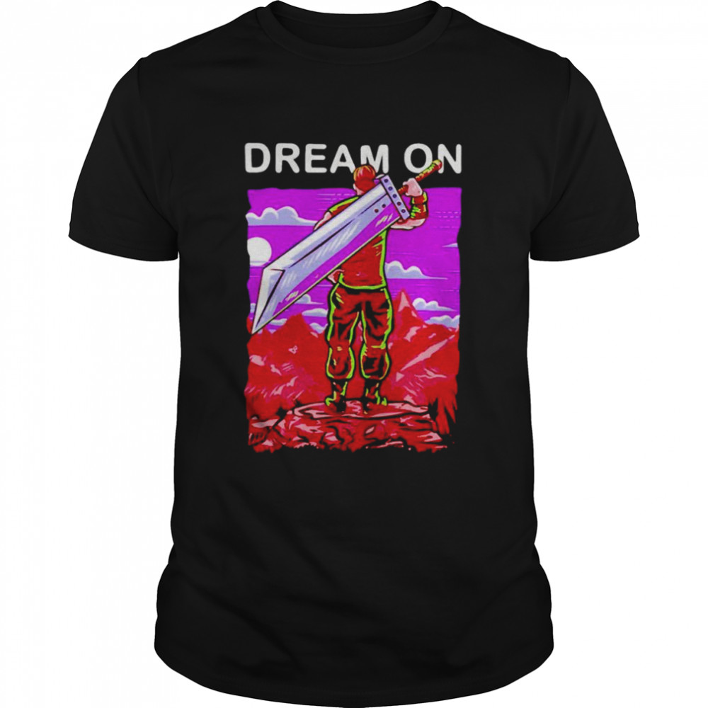 Dream on shirt