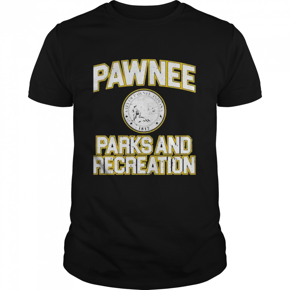 Parks And Recreation Pawnee Parks And Recreation Shirt