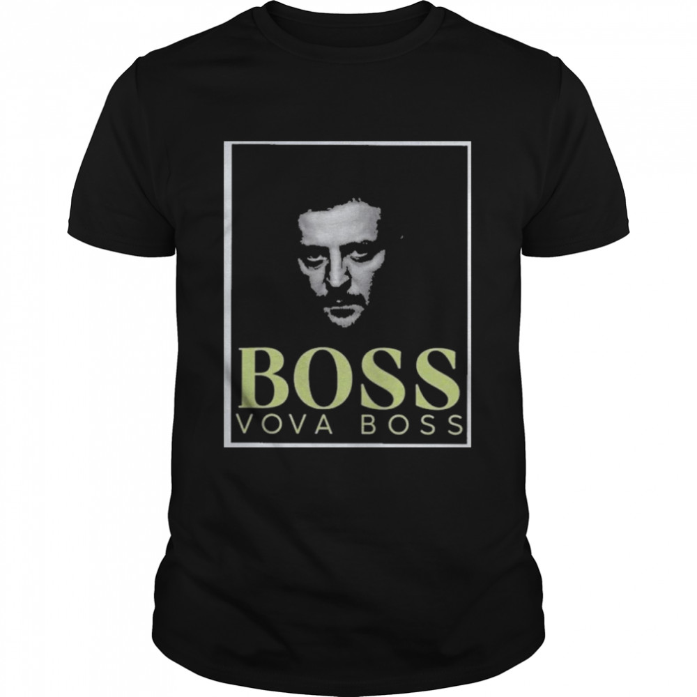 Boss Vova Boss Shirt