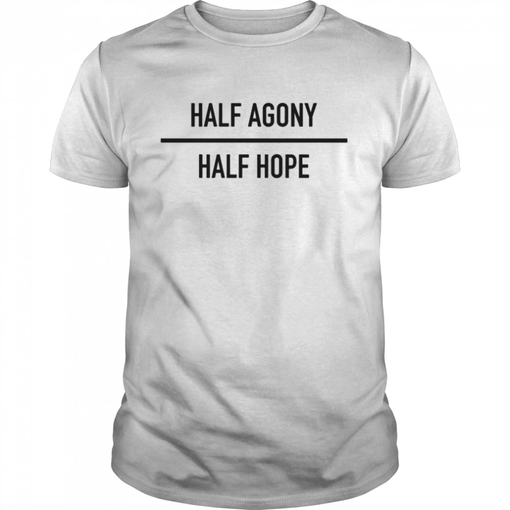 Half Agony Half Hope All Wentworth Persuasion shirt