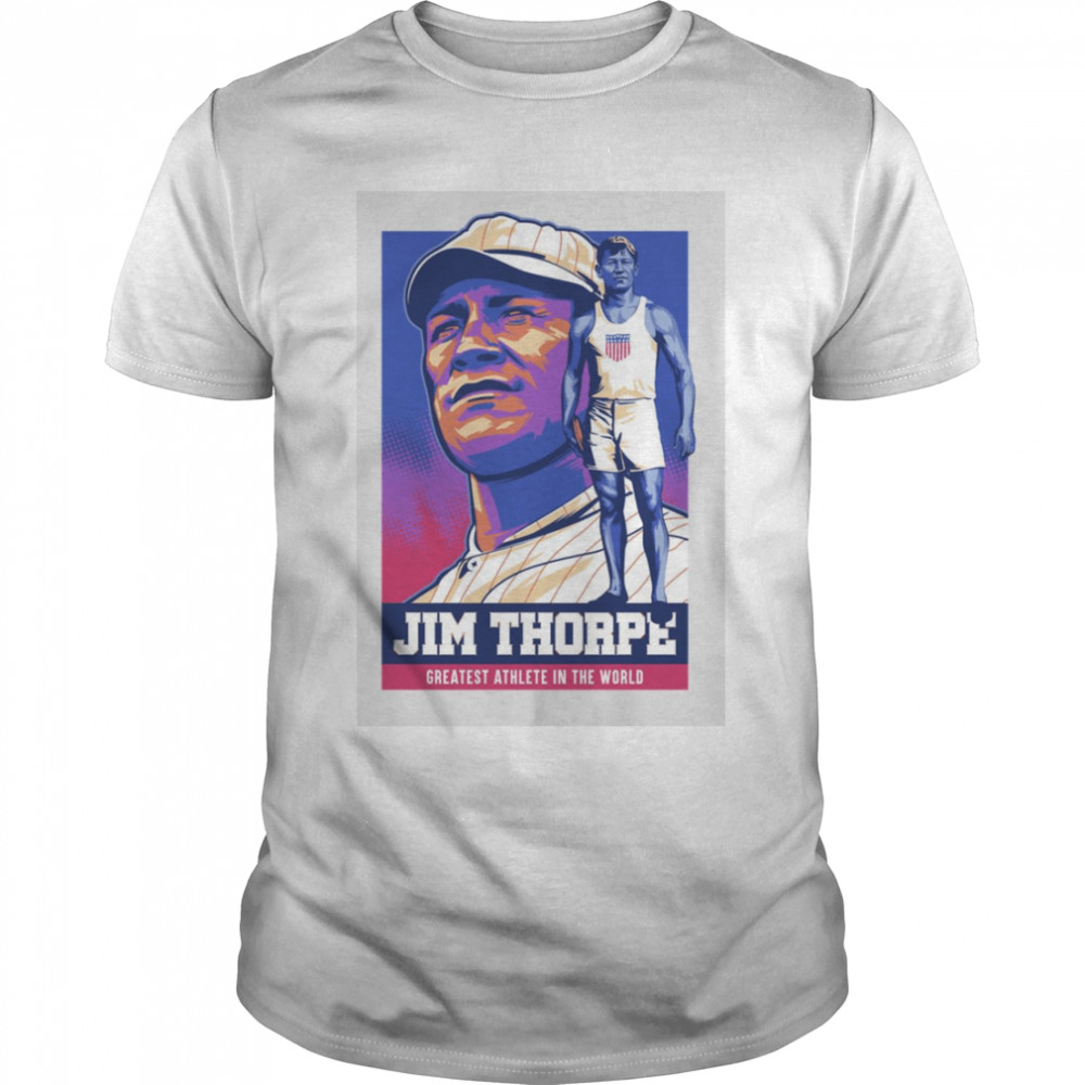 Jim Thorpe Greatest Athlete In The World Shirt