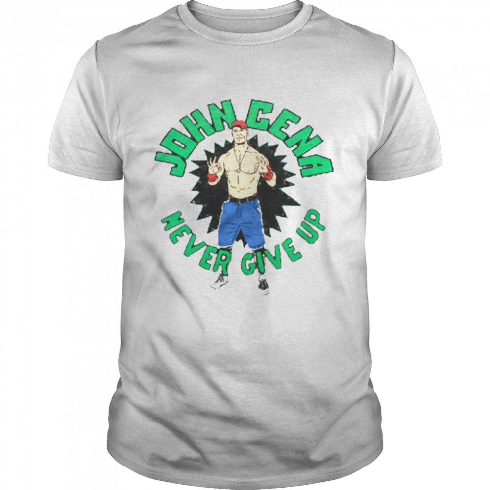 John Cena Never Give Up T-shirt