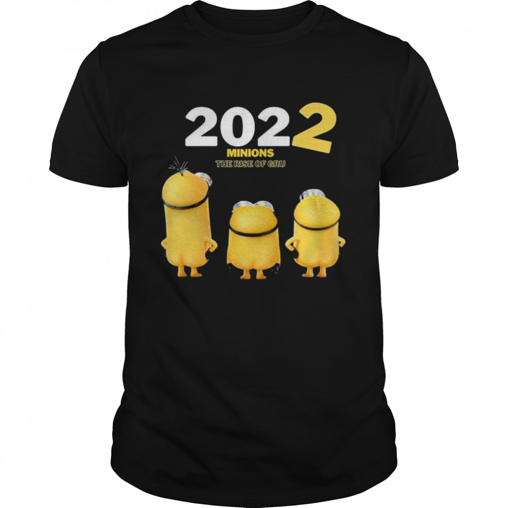 2022 Minions Gru Shirt The Rise Of T-Shirt