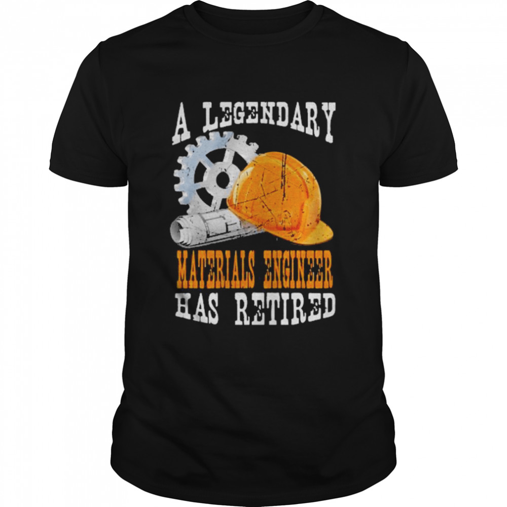 A Legendary Materials Engineer Has Retired Retirement Party Shirt