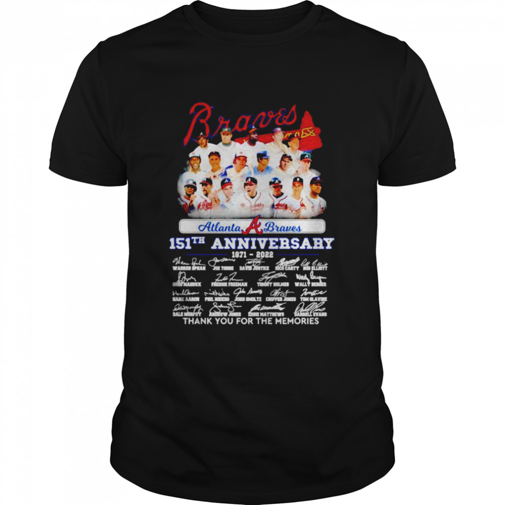 Atlanta Braves 151th anniversary 1871-2022 thank you for the memories signatures shirt Classic Men's T-shirt