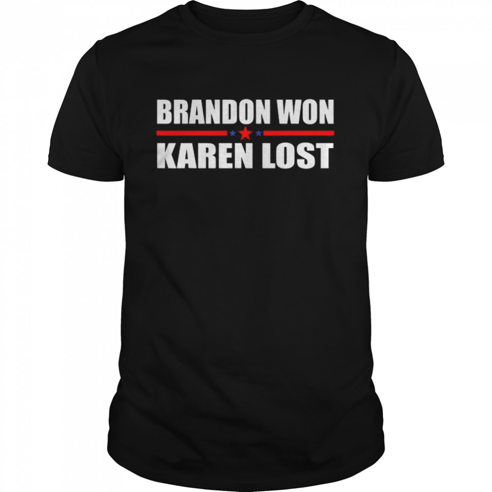 Brandon won karen lost just deal with it American flag shirt