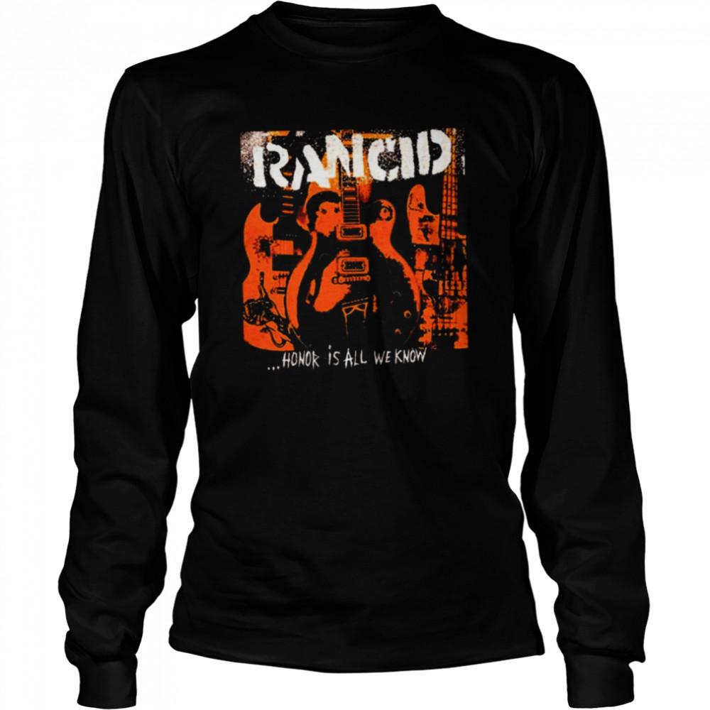 All We Know Best Selling Rancid Band shirt Long Sleeved T-shirt