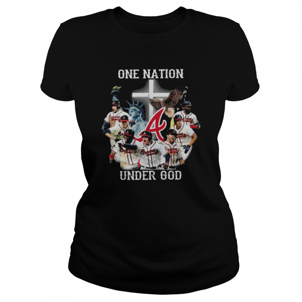 Atlanta Braves One Nation Under god 2022 shirt Classic Women's T-shirt