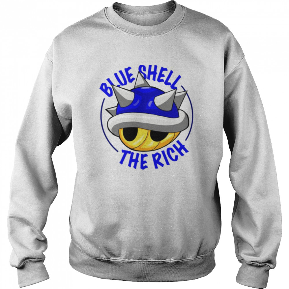 Blue Shell The Rich Mario Kart shirt Unisex Sweatshirt