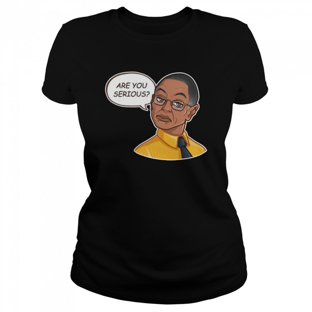 Breaking Bad Gus Fring Are You Serious shirt Classic Women's T-shirt