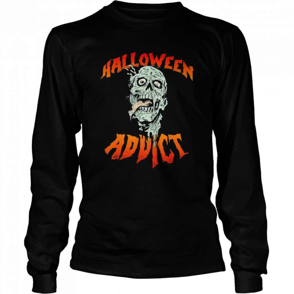 halloween Horror Stories Scary Movies Addict Zombie T- Long Sleeved T-shirt