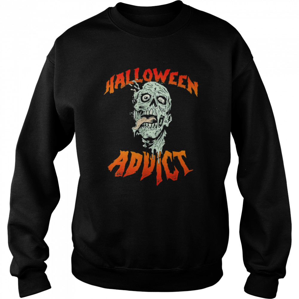 halloween Horror Stories Scary Movies Addict Zombie T- Unisex Sweatshirt