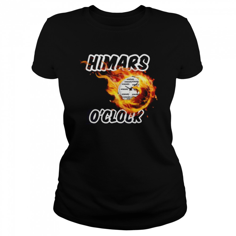 It Is Himars O’clock shirt Classic Women's T-shirt