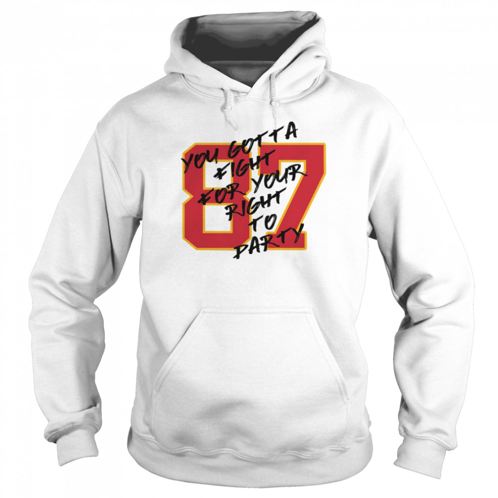 Kelce Party You Gotta Fight shirt Unisex Hoodie