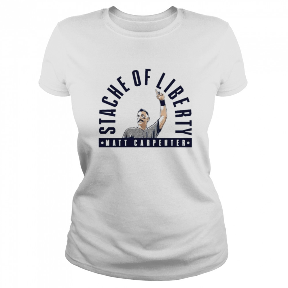 Matt Carpenter ‘stache Of Liberty shirt Classic Women's T-shirt