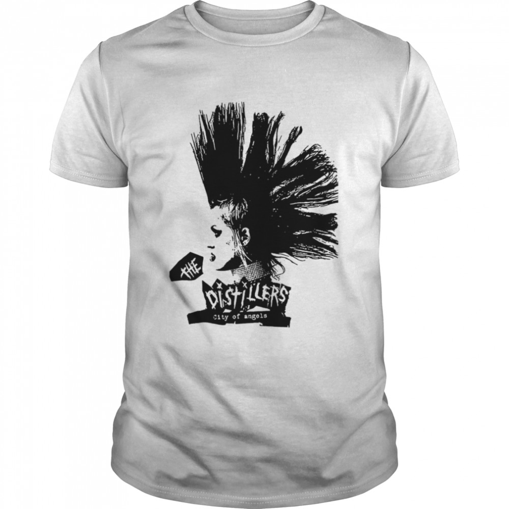 Mohawk The Distillers City Of Angels Rock Punk Retro Super Cool shirt