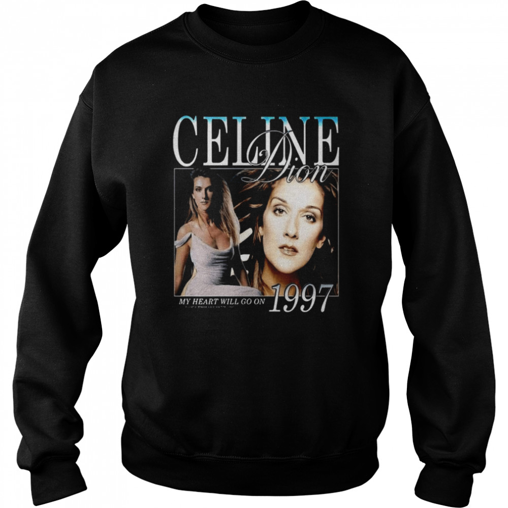 My Heart Will Go On Celine Dion Vintage shirt Unisex Sweatshirt
