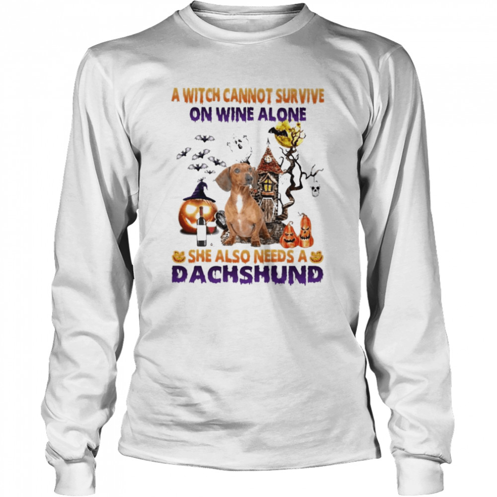 A Witch cannot survive on wine alone she also needs a Red Dachshund Halloween shirt Long Sleeved T-shirt