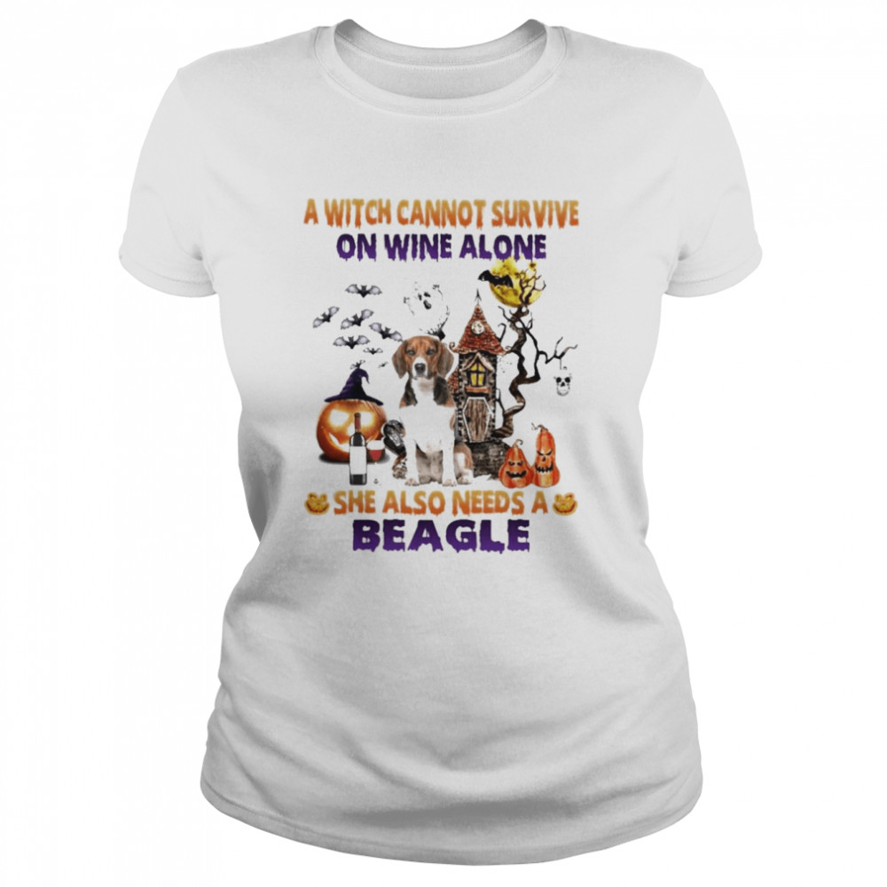 A Witch cannot survive on wine alone she also needs a White Beagle Halloween shirt Classic Women's T-shirt