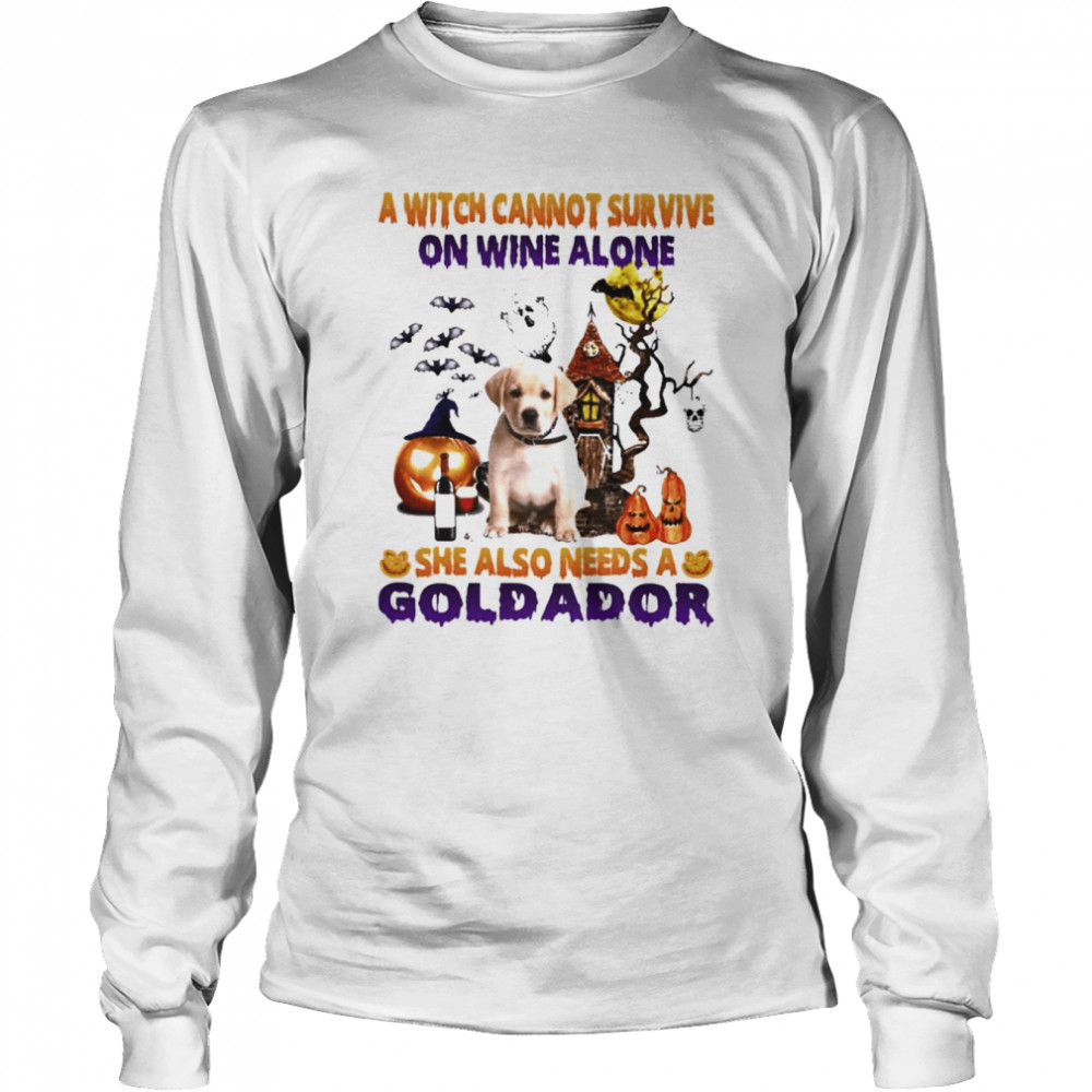 A Witch cannot survive on wine alone she also needs a Yellow Goldador Halloween shirt Long Sleeved T-shirt