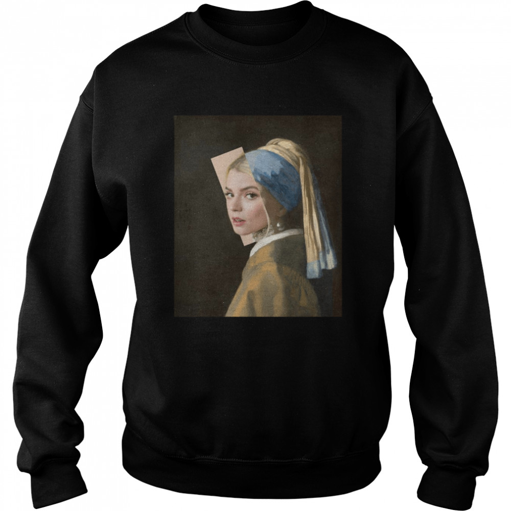 Anya Taylorjoy Girl With A Pearl Earring shirt Unisex Sweatshirt