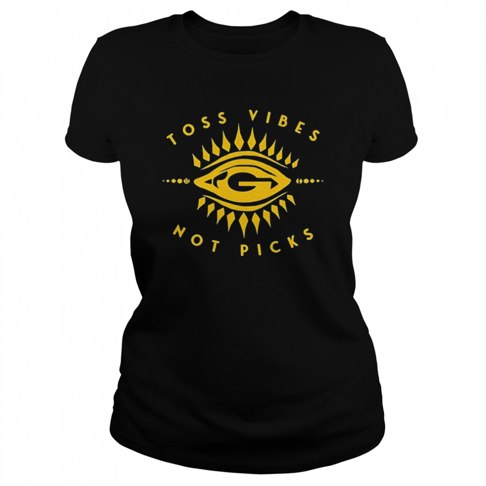 Eyes Green Bay Packers Toss Vibes Not Picks Classic Women's T-shirt