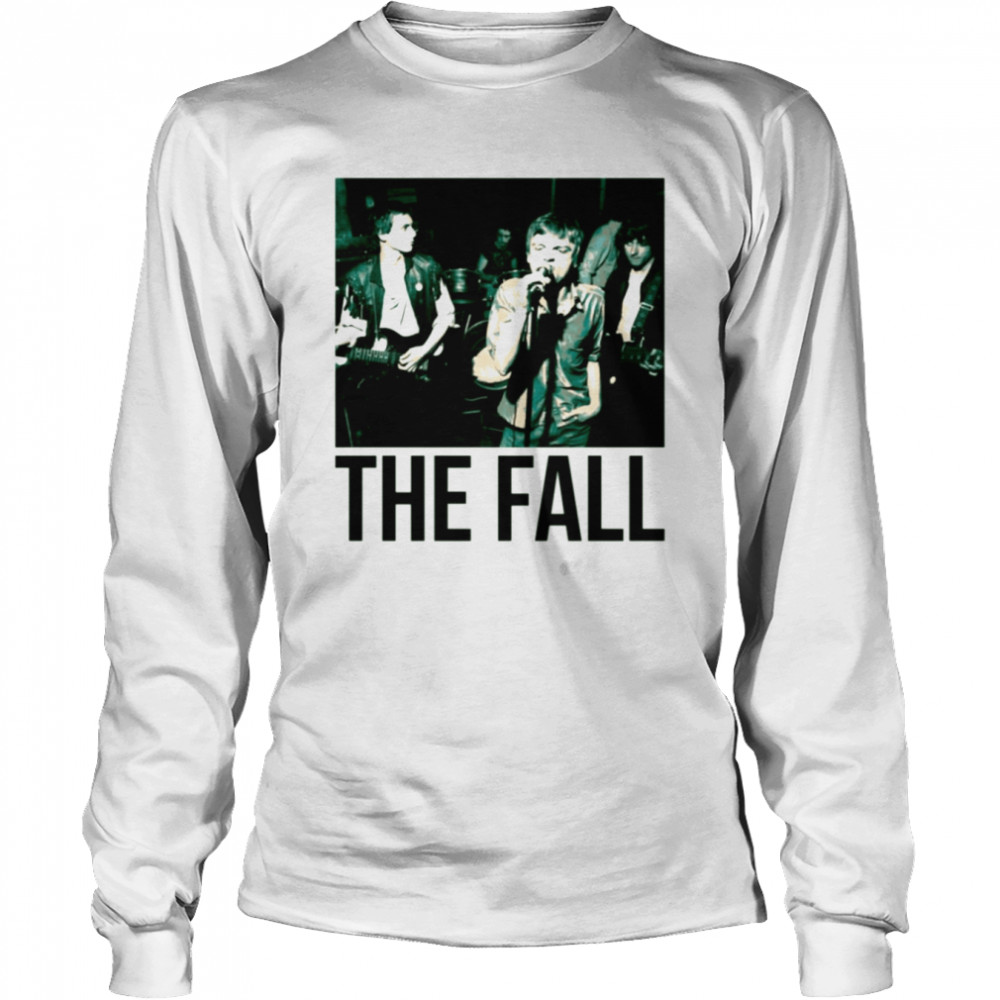 Lets Sing Together The Fall Band shirt Long Sleeved T-shirt