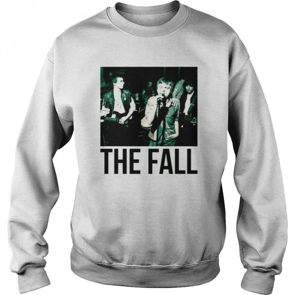 Lets Sing Together The Fall Band shirt Unisex Sweatshirt