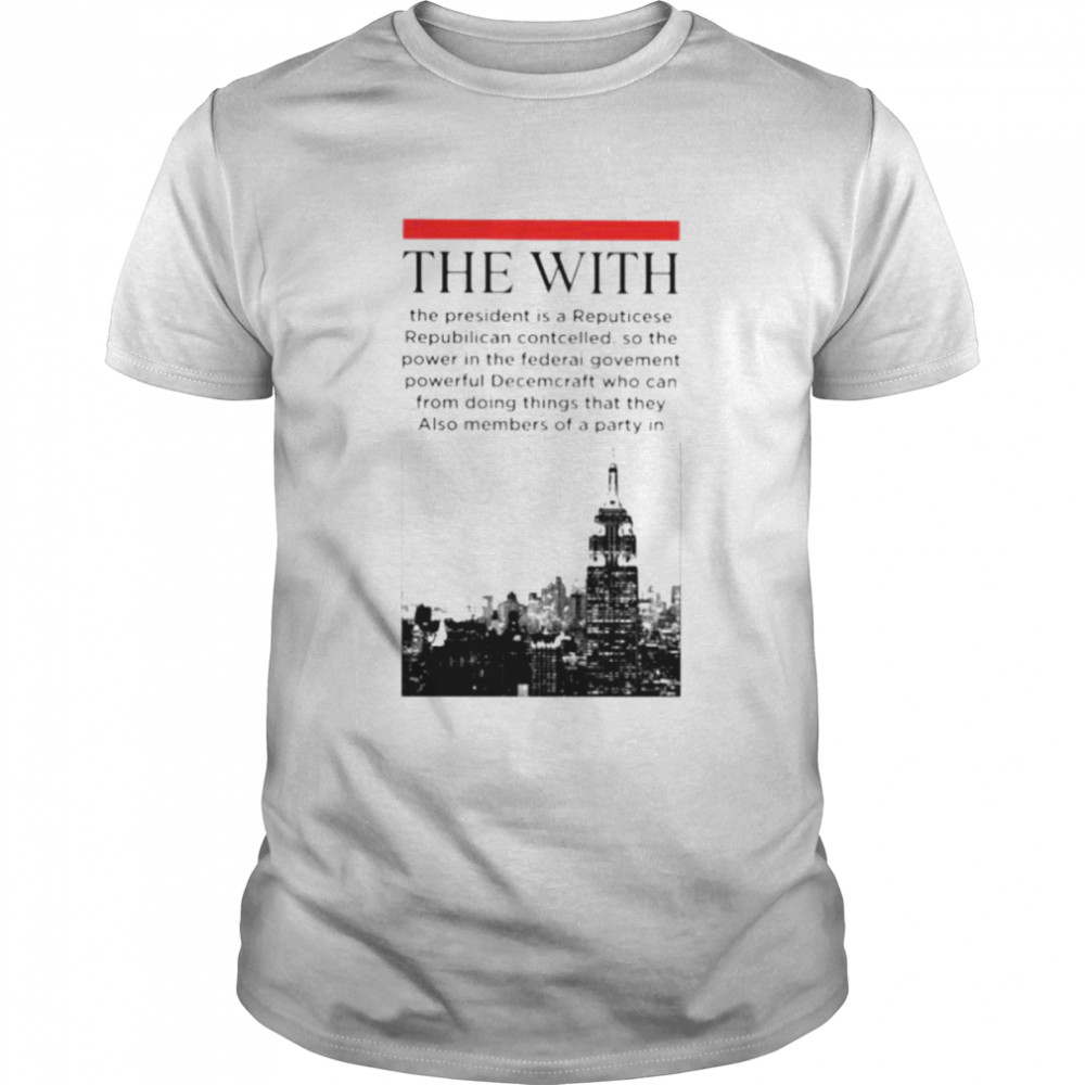 The With Reputicese Republican shirt