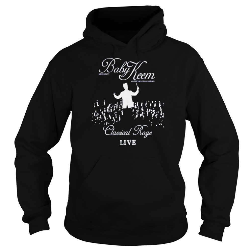 Baby Keem Classical Rage Live shirt Unisex Hoodie