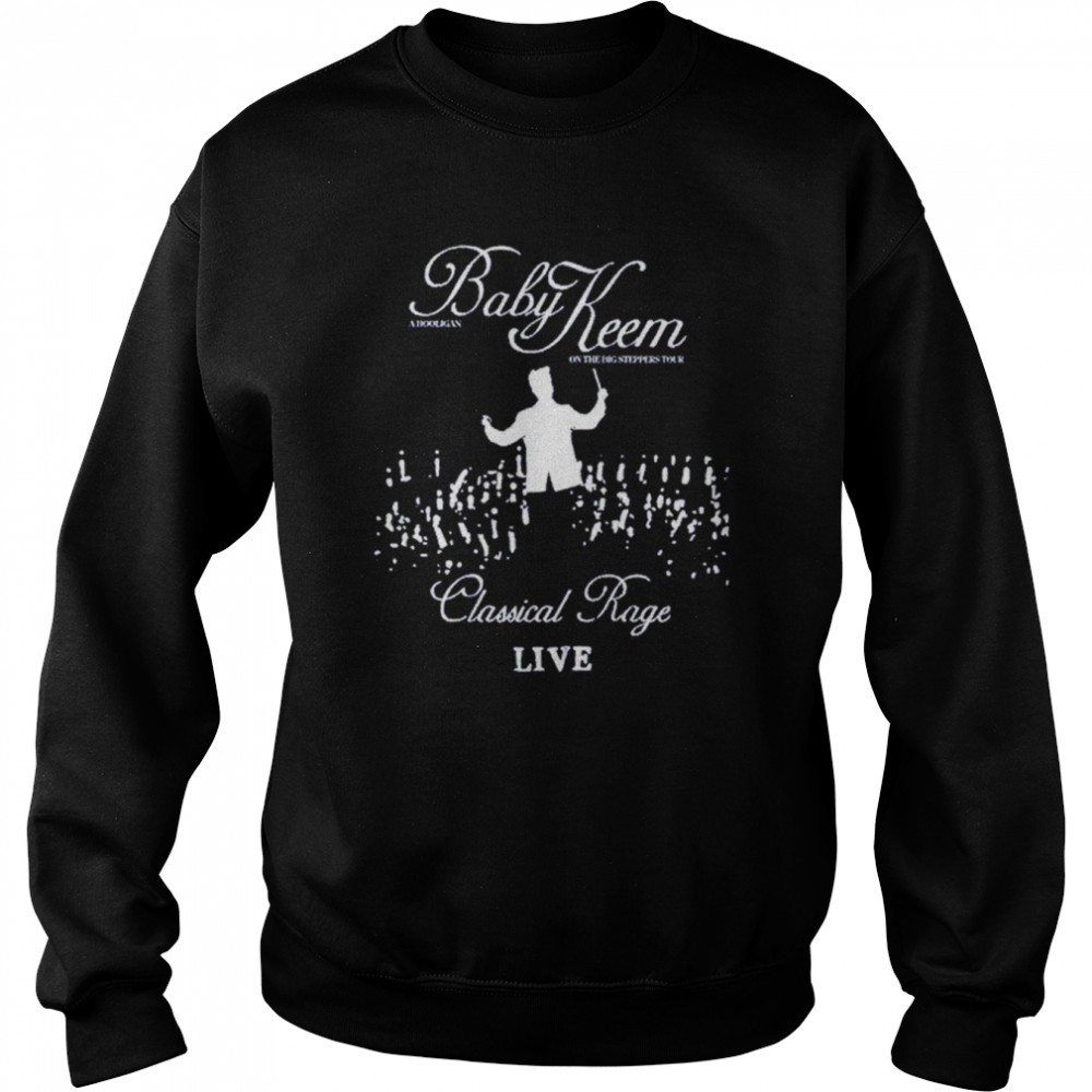 Baby Keem Classical Rage Live shirt Unisex Sweatshirt