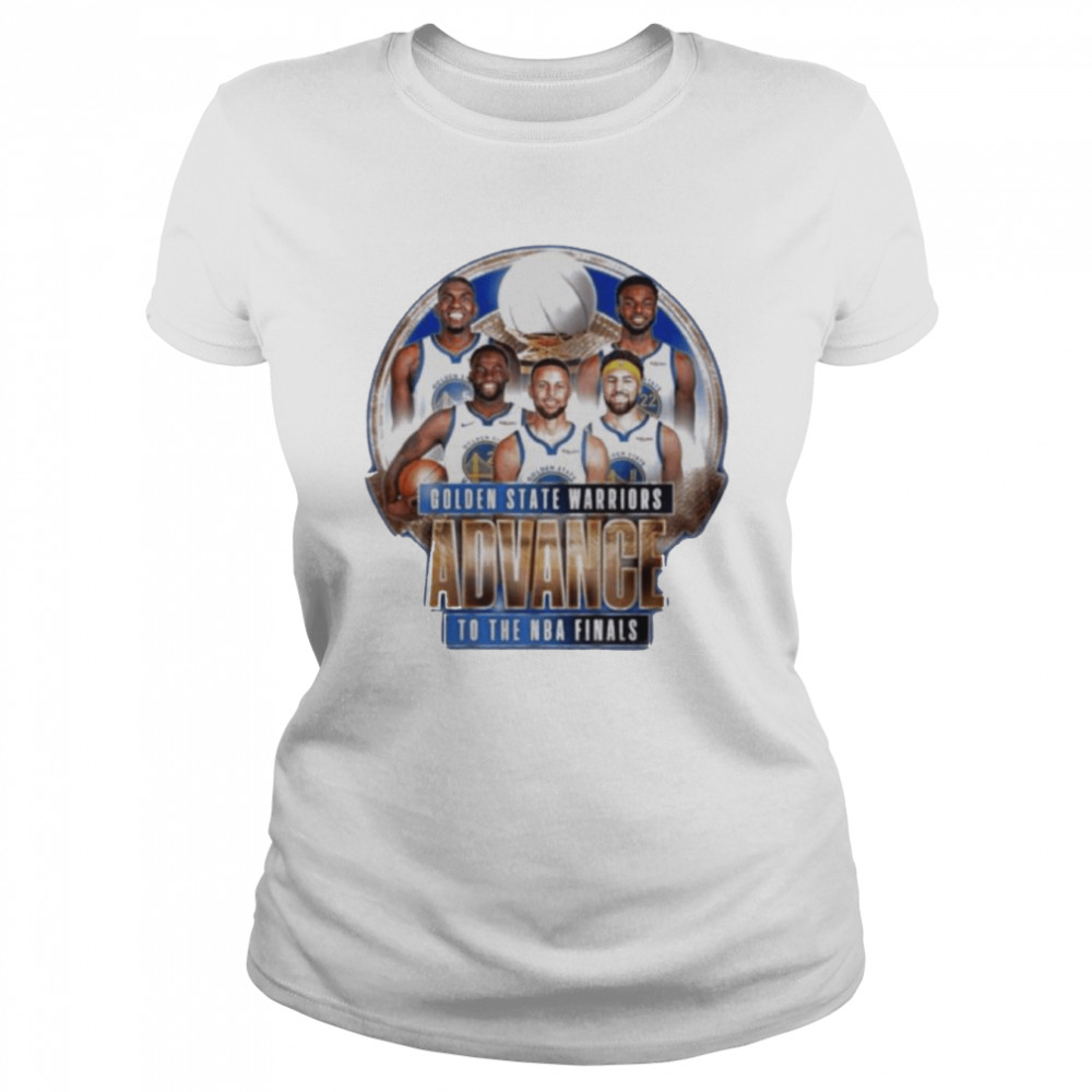 Golden State Warriors Advance To The NBA Finals 2022 Classic Women's T-shirt