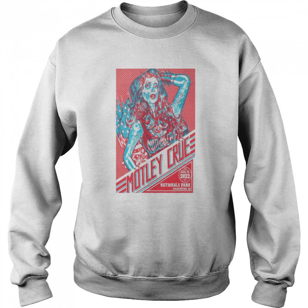 Motley Crue 2022 The Stadium Tour June 22 Nationals Park Washington, DC Event shirt Unisex Sweatshirt