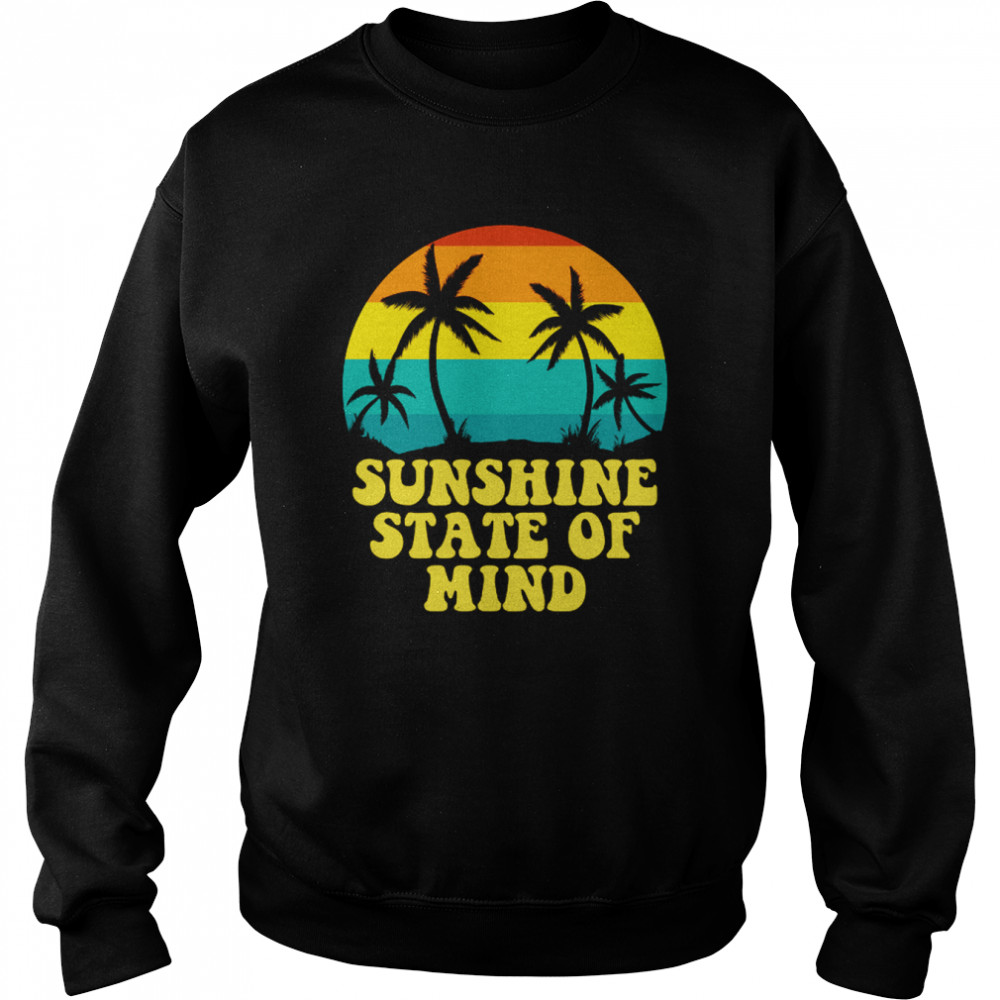 Sunshine State Of Mind Beach Vacation Holiday Summer Beach shirt Unisex Sweatshirt