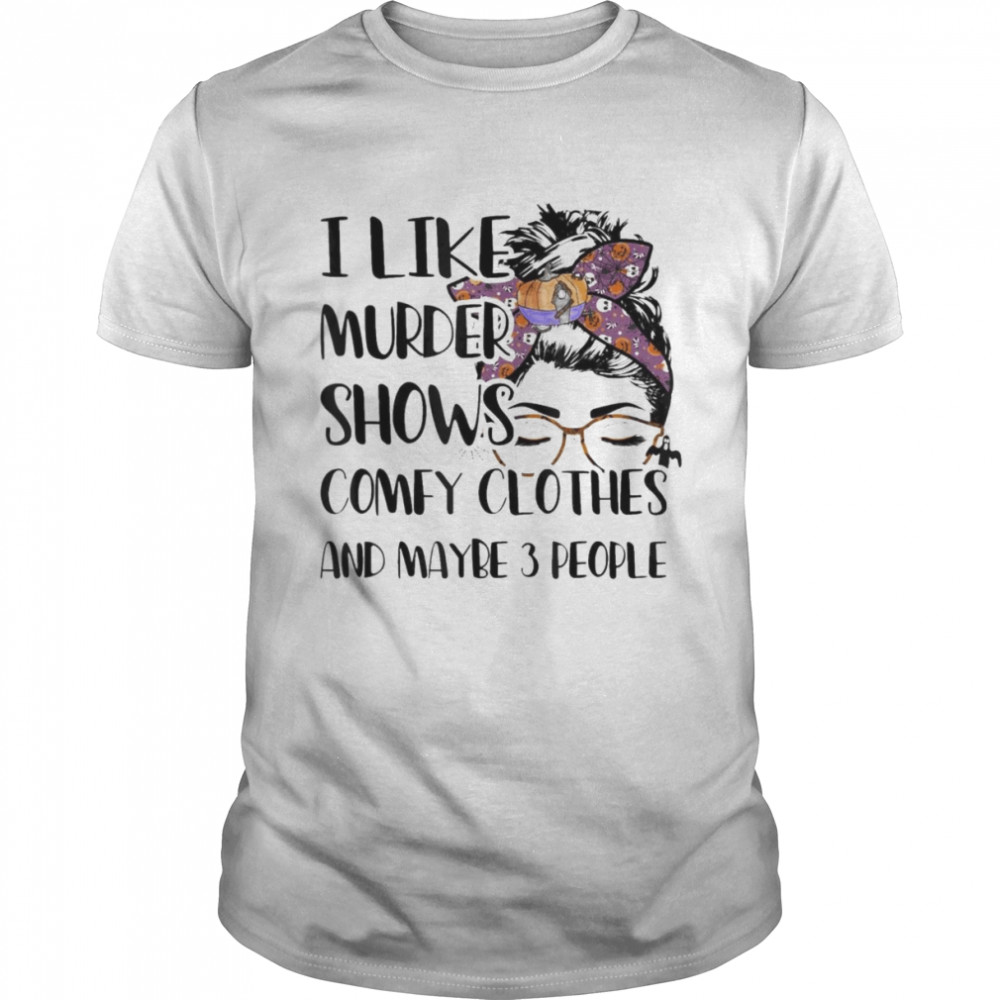 I Like Murder Shows Comfy Clothes Halloween Outfit T- Classic Men's T-shirt