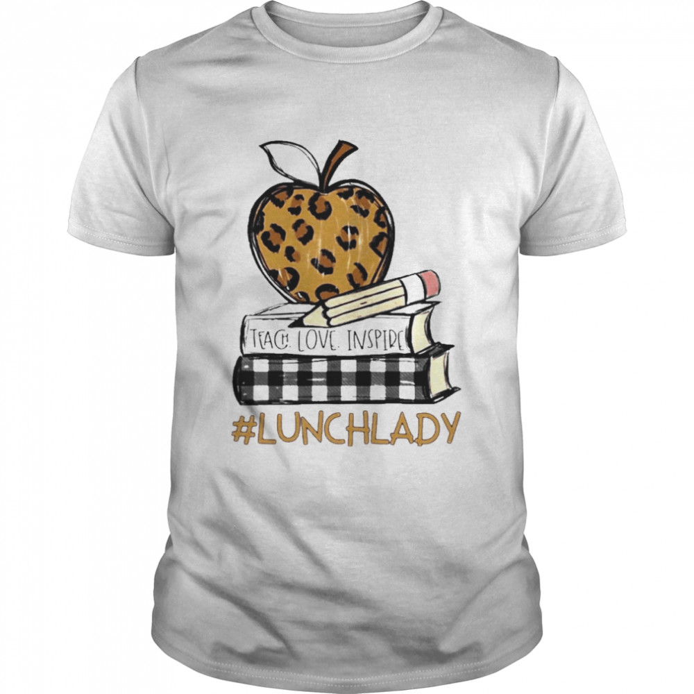 Teach Love Inspire Lunch Lady leopard shirt