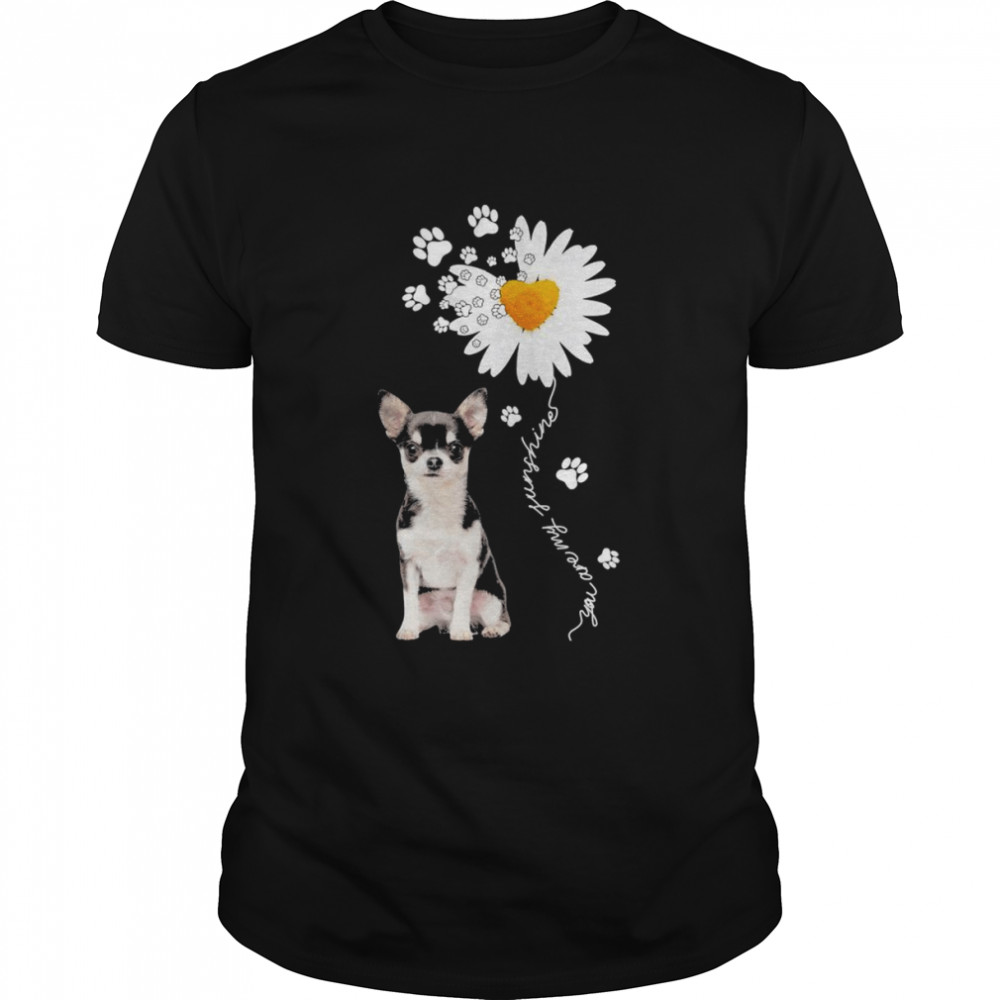 Chihuahua Daisy flower You are my sunshine shirt Classic Men's T-shirt